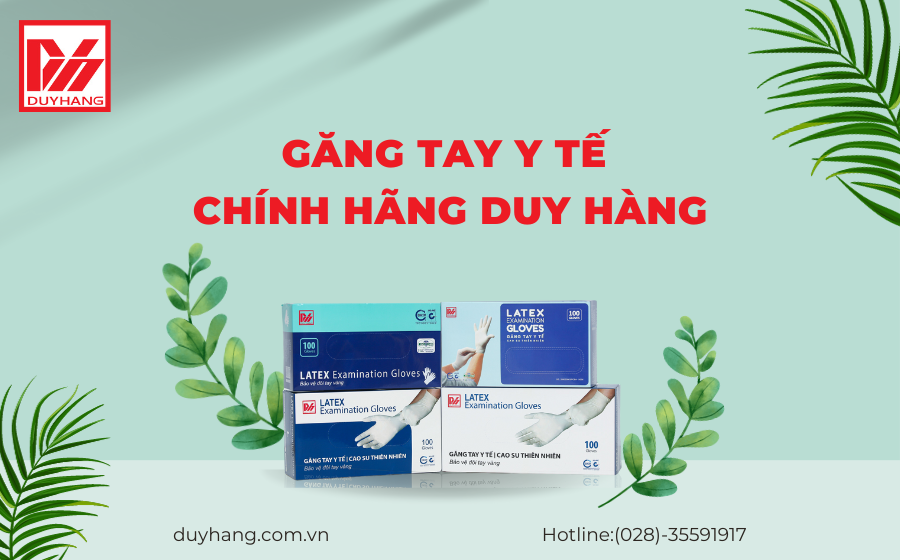GĂNG TAY Y TẾ CHÍNH HÃNG DUY HÀNG